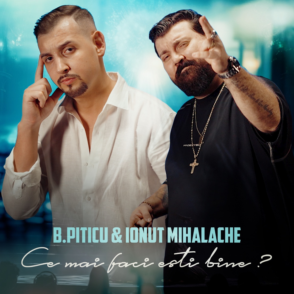 Ce mai faci esti bine - Single by B.Piticu & Ionut Mihalache album cover