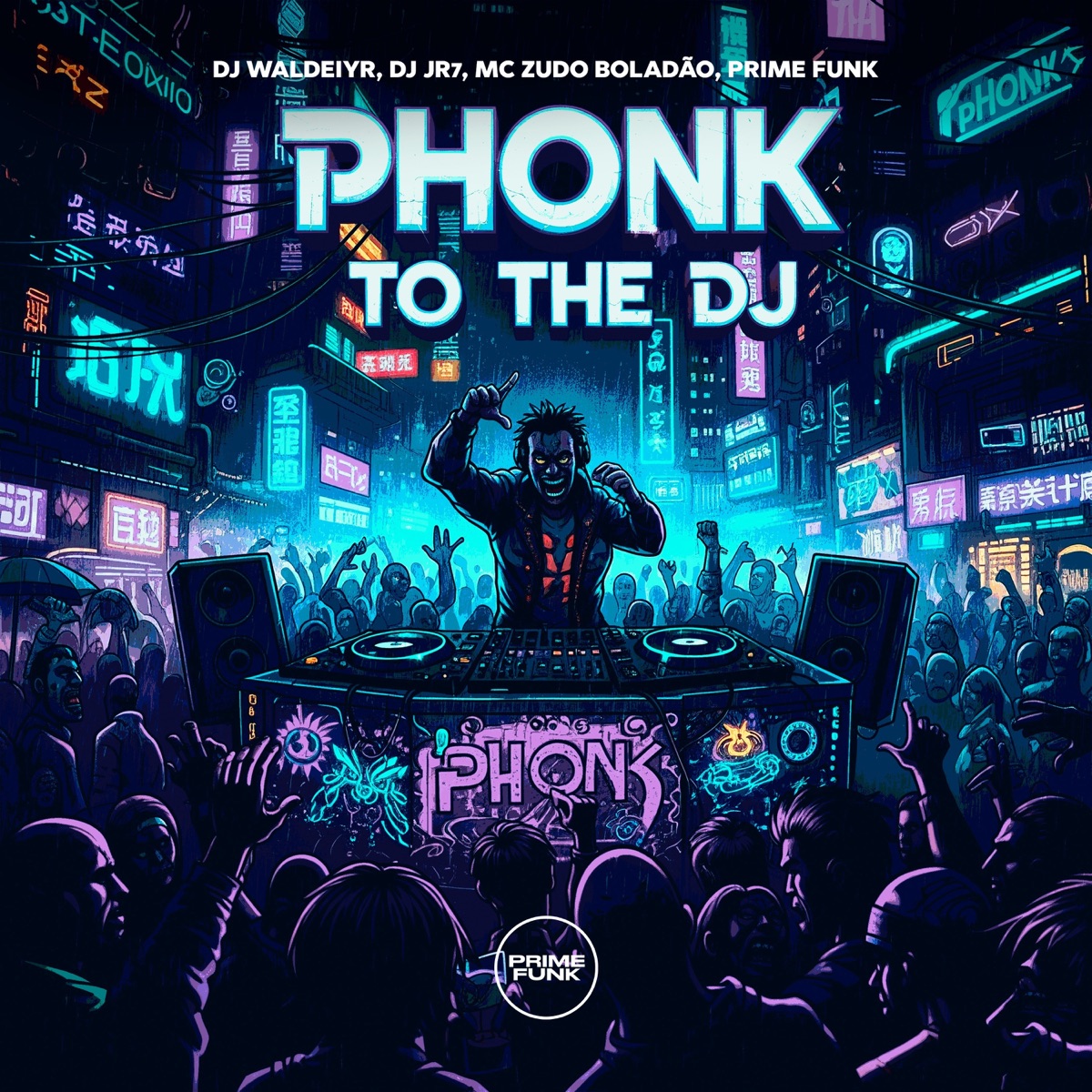 Phonk To The Dj - Single by DJ Waldeiyr, DJ JR7, Mc zudo boladao & Prime Funk album cover