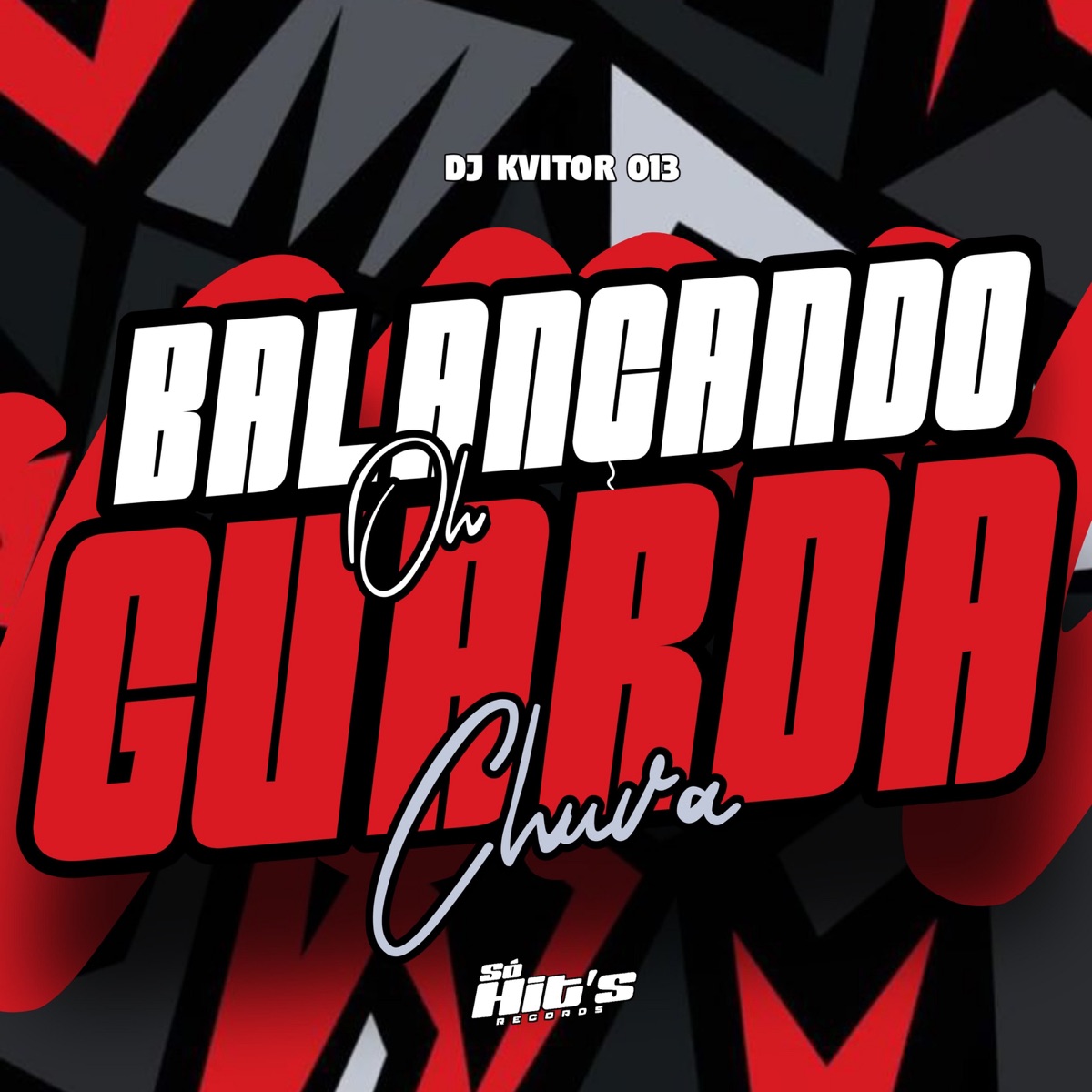 Balançando oh Guarda Chuva - Single by Dj Kvitor 013 album cover