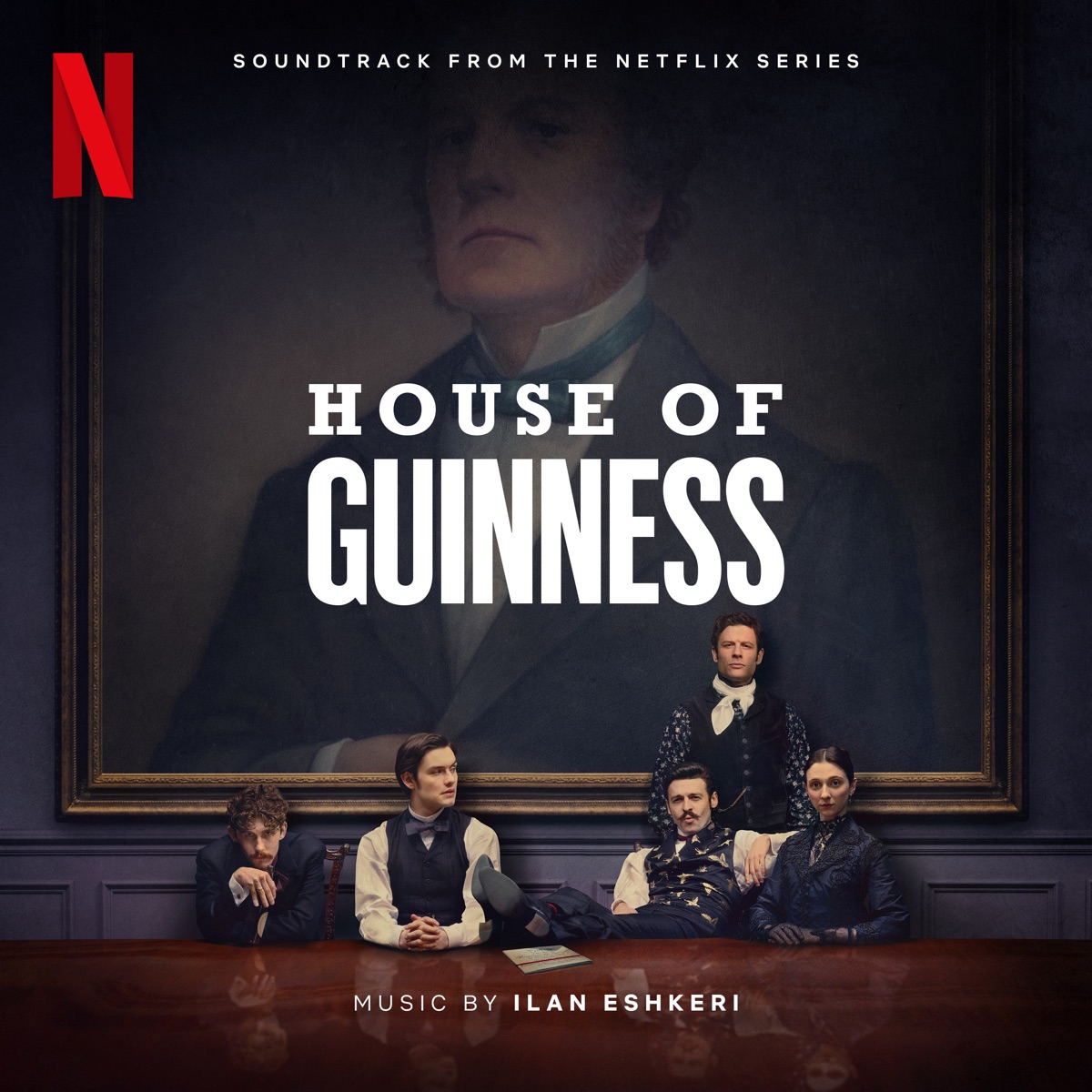 House of Guinness (Soundtrack from the Netflix Series) by Ilan Eshkeri album cover