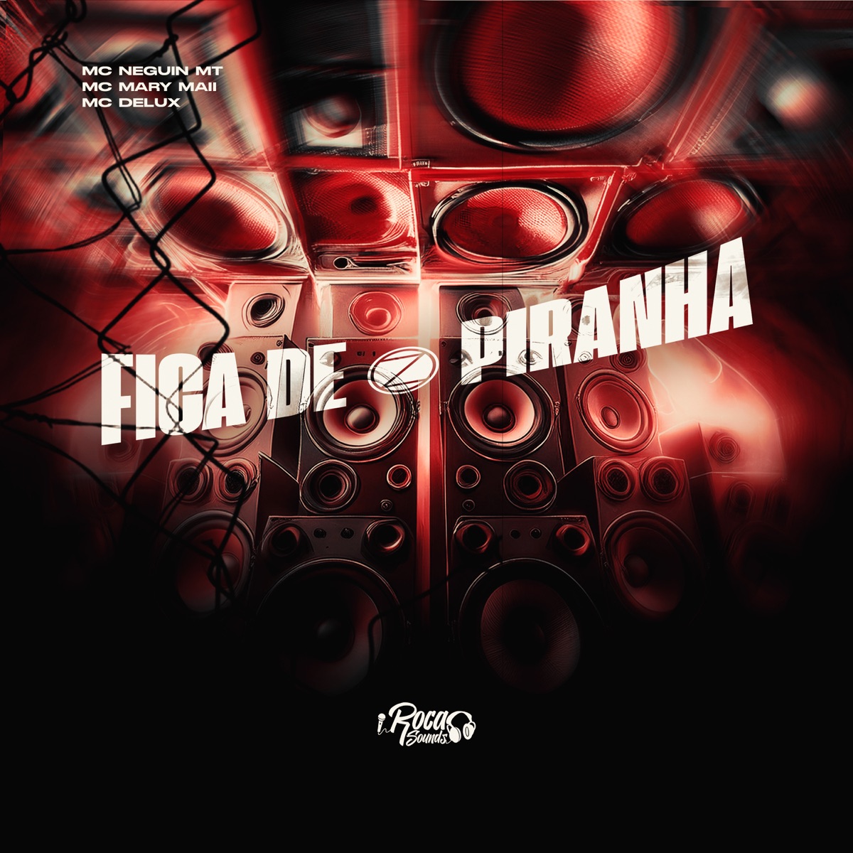 Fica de 4 Piranha - Single by MC Neguin MT, Mc Mary Maii & Mc Delux album cover