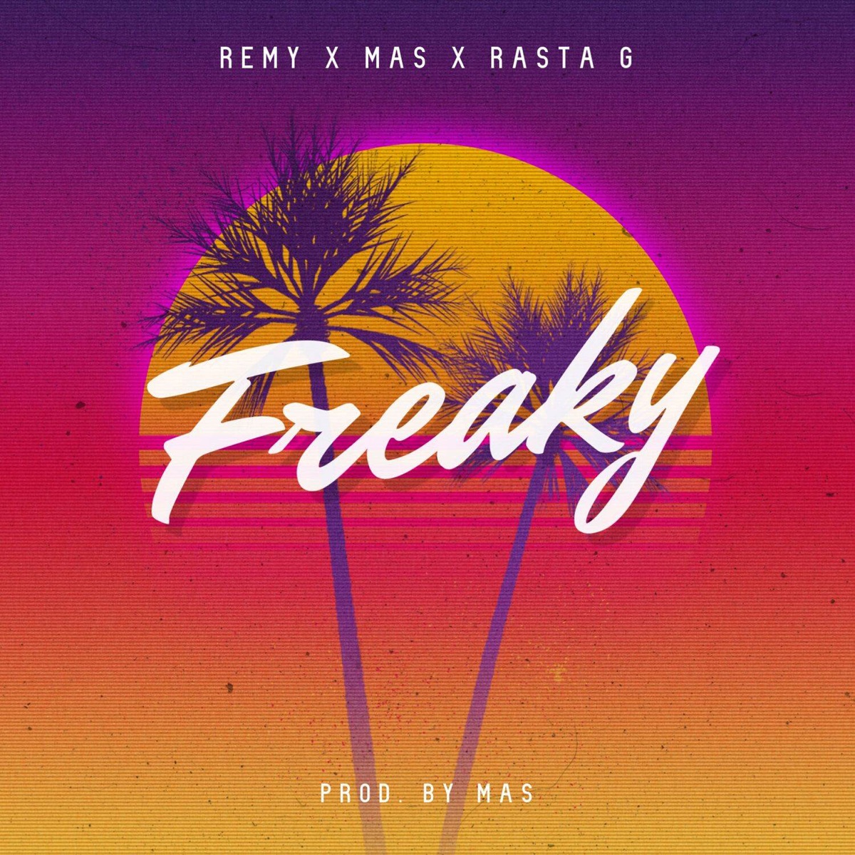 Freaky - Single by Remy, Mas & Rasta G album cover