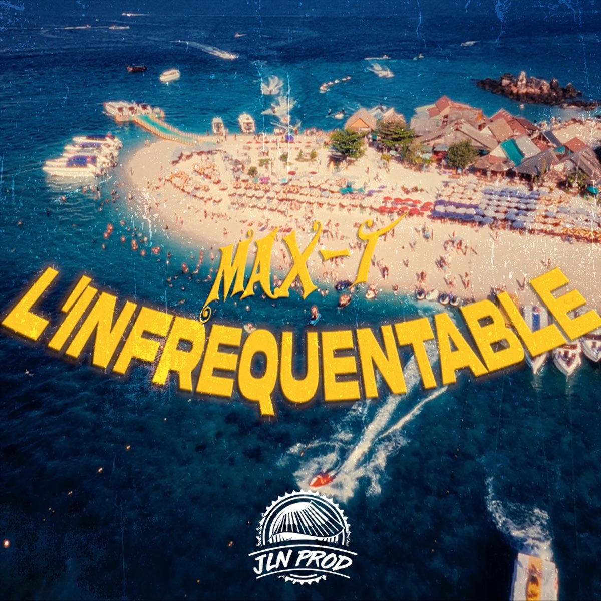 L'infréquentable (feat. JLN PROD) - Single by Max-T album cover