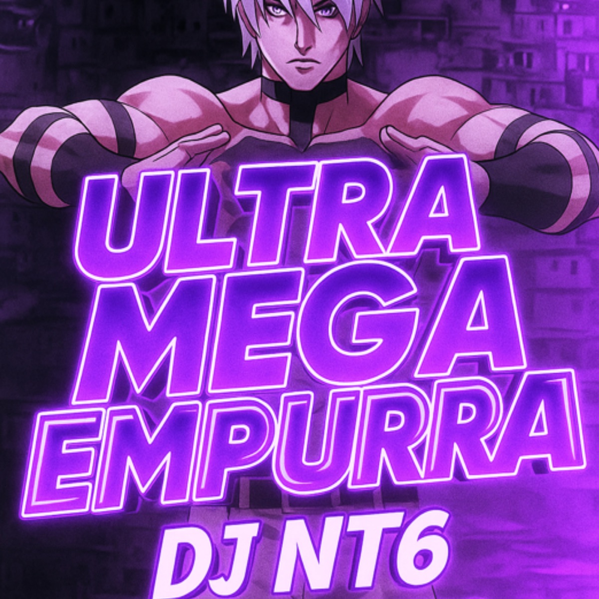 Ultra Mega Empurra - Single by DJ NT6 album cover