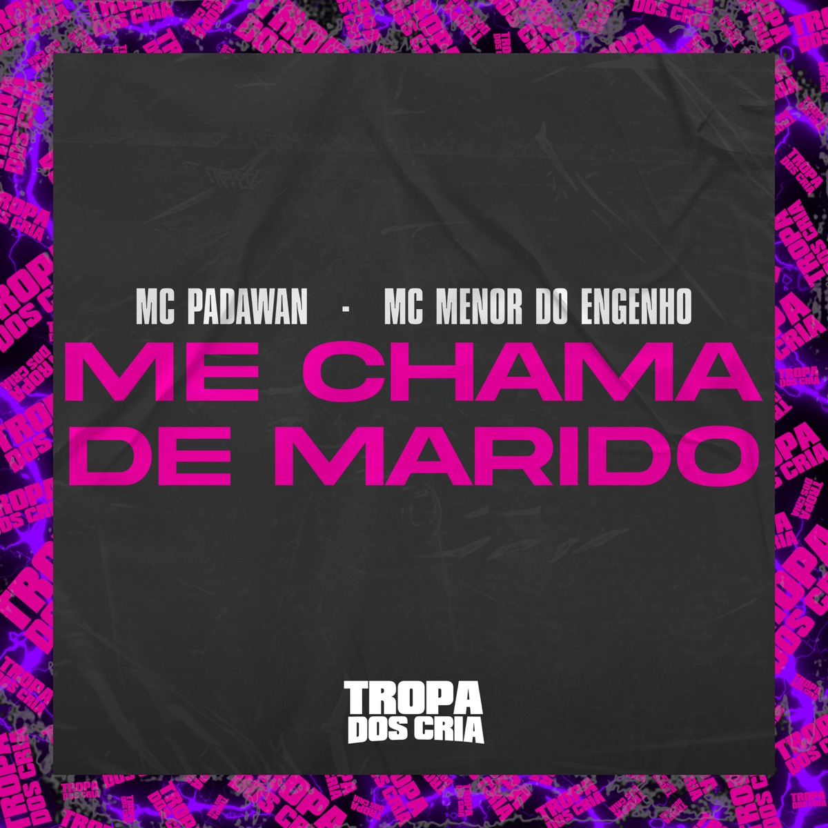 Me Chama de Marido - Single by Menor Do Engenho & Mc Padawan album cover
