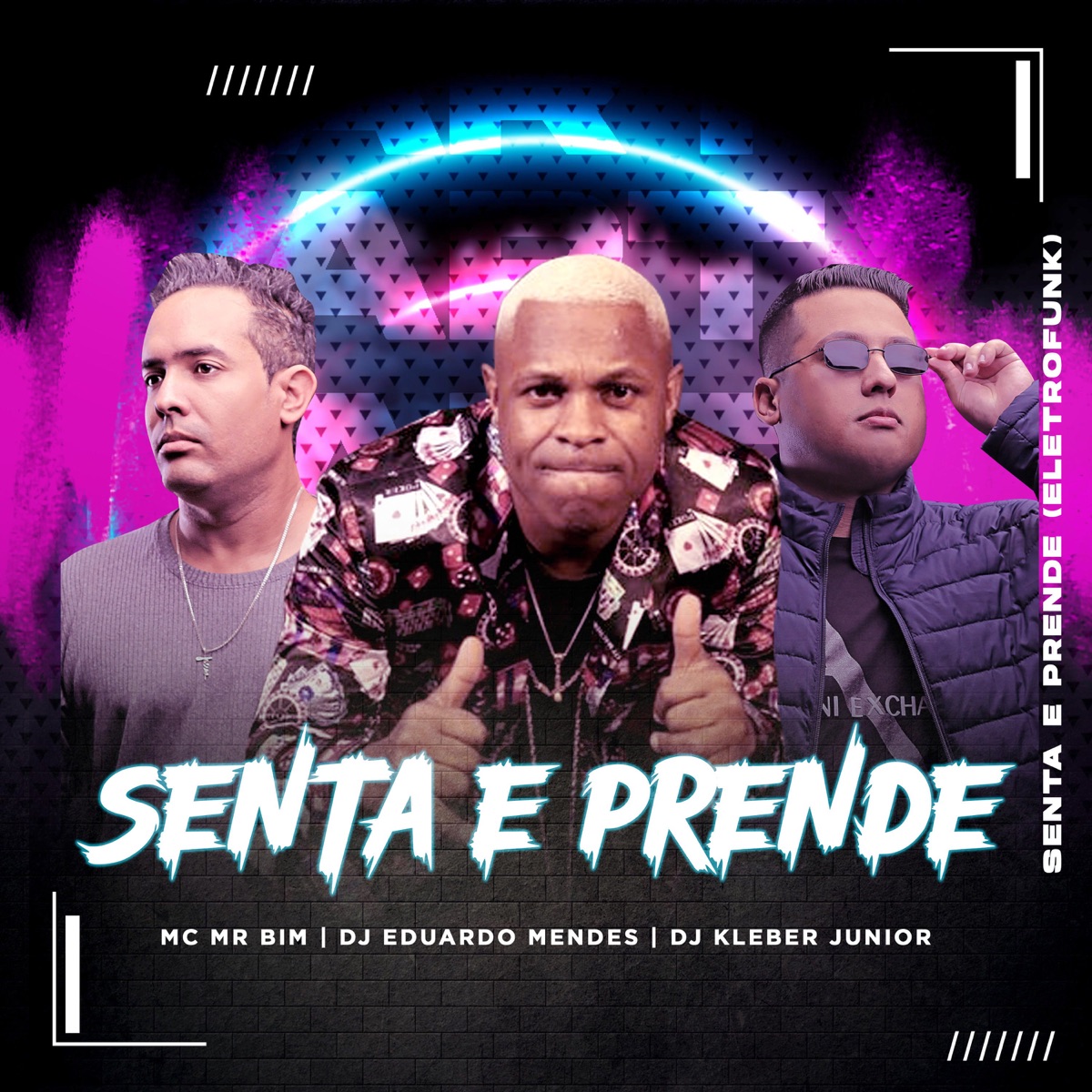 Senta e Prende (Eletrofunk) - Single by Dj Eduardo Mendes, Mc Mr. Bim & Dj Kleber Junior album cover