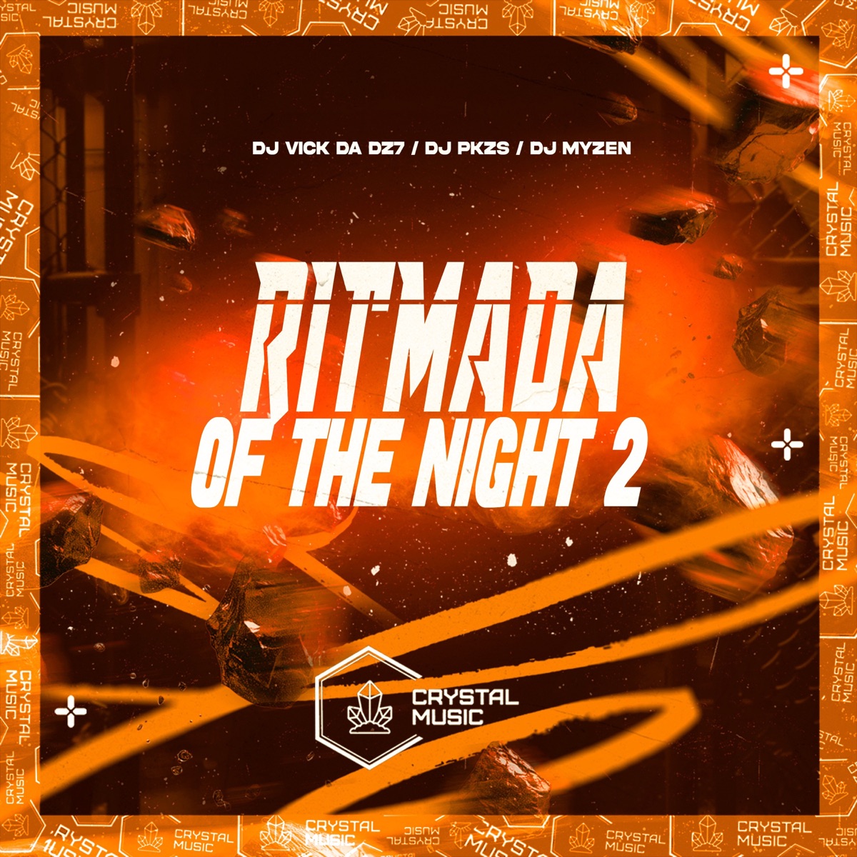 Ritmada Of The Night 2 - Single by DJ MYZEN, DJ PKZS, DJ VICK DA DZ7 & Crystal Music Brasil album cover