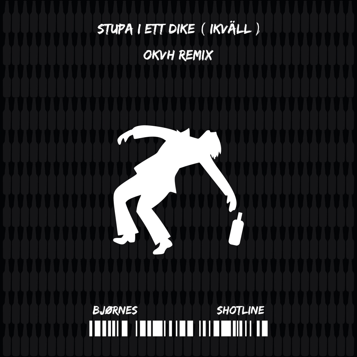 Stupa I Ett Dike (Ikväll) [Okvh Remix] - Single by Björnes & ShotLine album cover