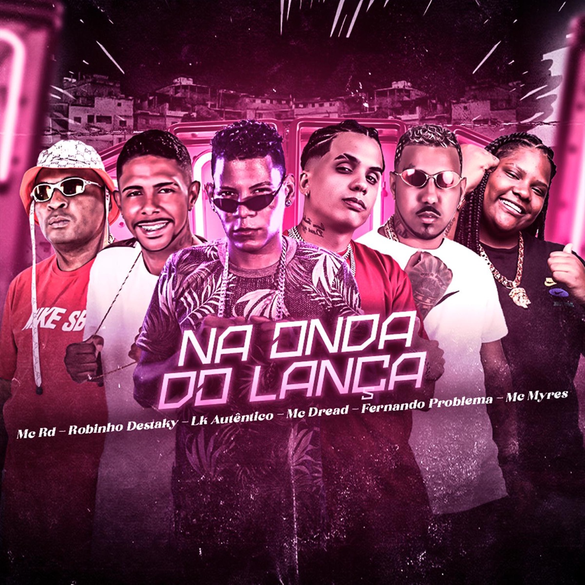 Na Onda do Lança (feat. Robinho Destaky, MC Myres & Mc Rd) - Single by Mc LK Autêntico, Mc Dread & Fernando Problema album cover