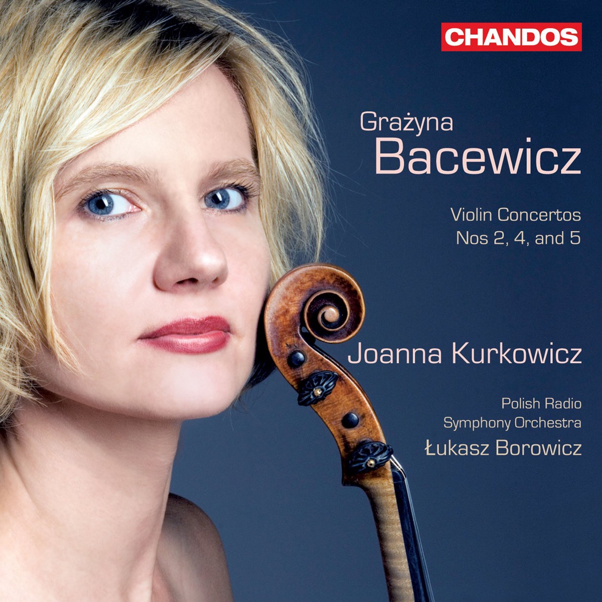 Bacewicz: Violin Concertos Nos. 2, 3 & 4 by Łukasz Borowicz, Polish Radio Symphony Orchestra in Warsaw & Joanna Kurkowicz album cover