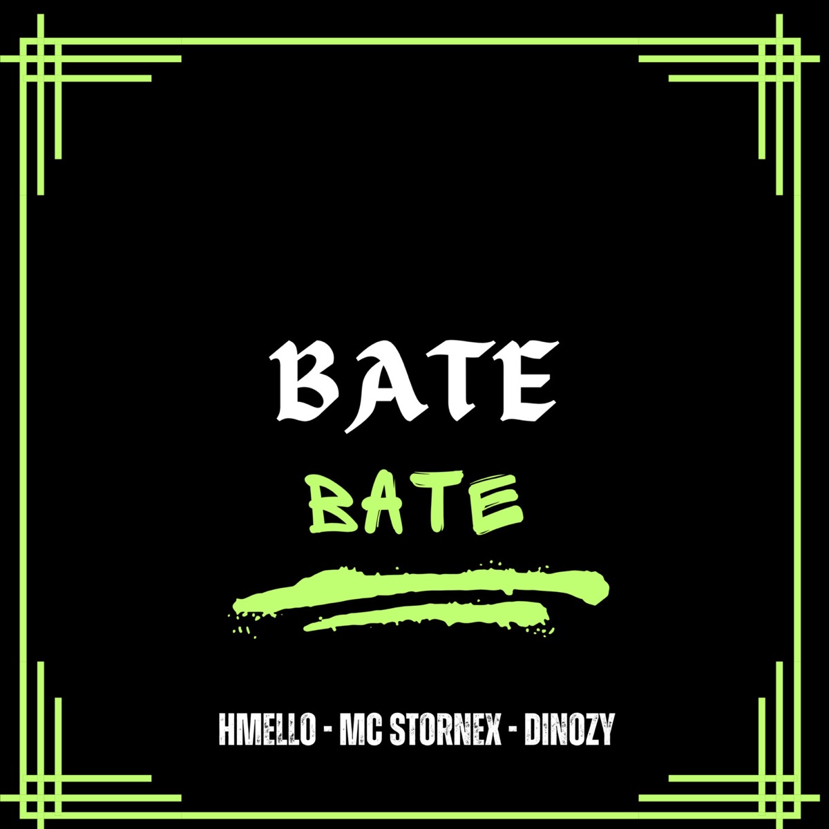 Bate Bate - Single by HMello, Mc Stornex & Dinozy album cover