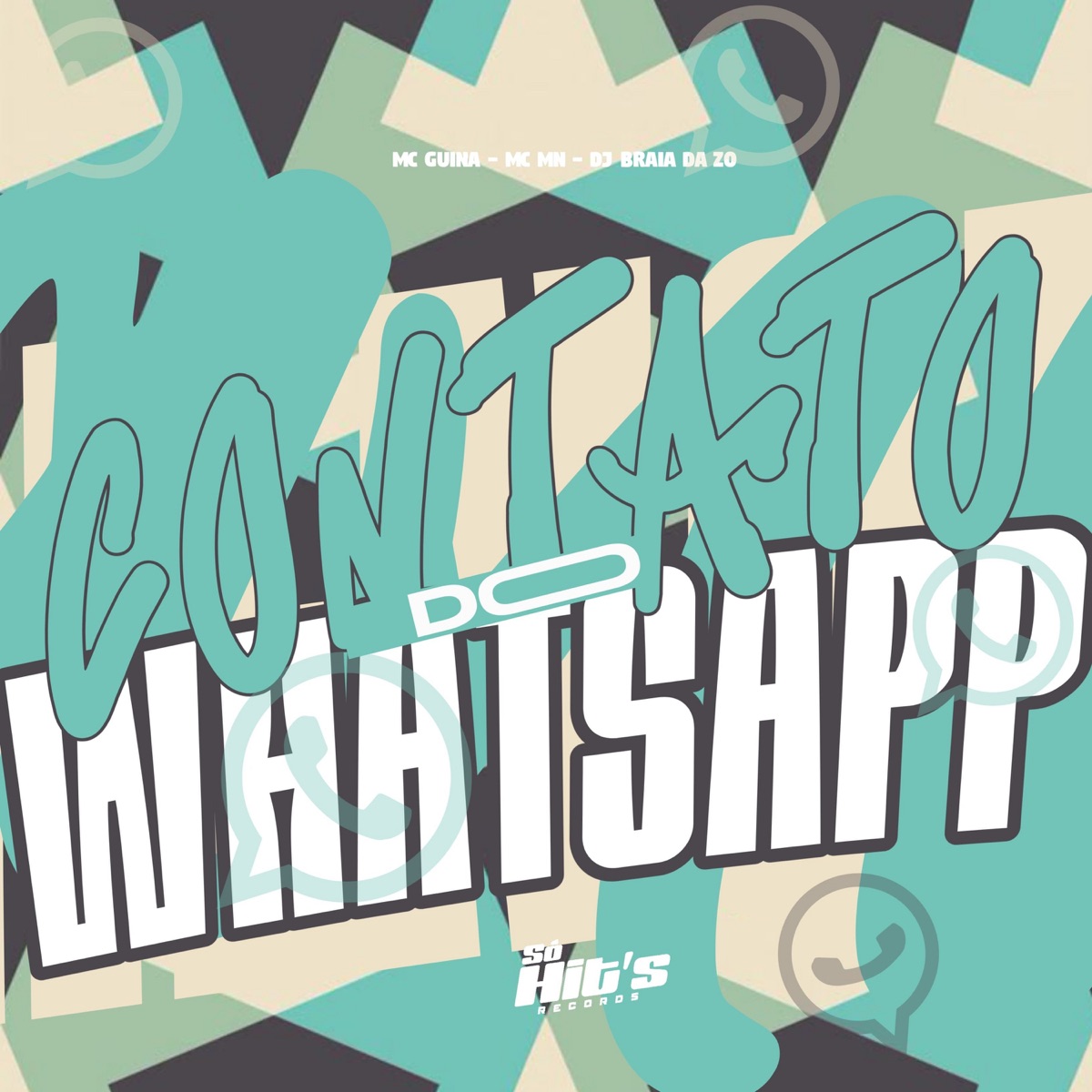 Contato do Whatsapp - Single by DJ BRAIA DA ZO, MC MN & MC GUINA album cover
