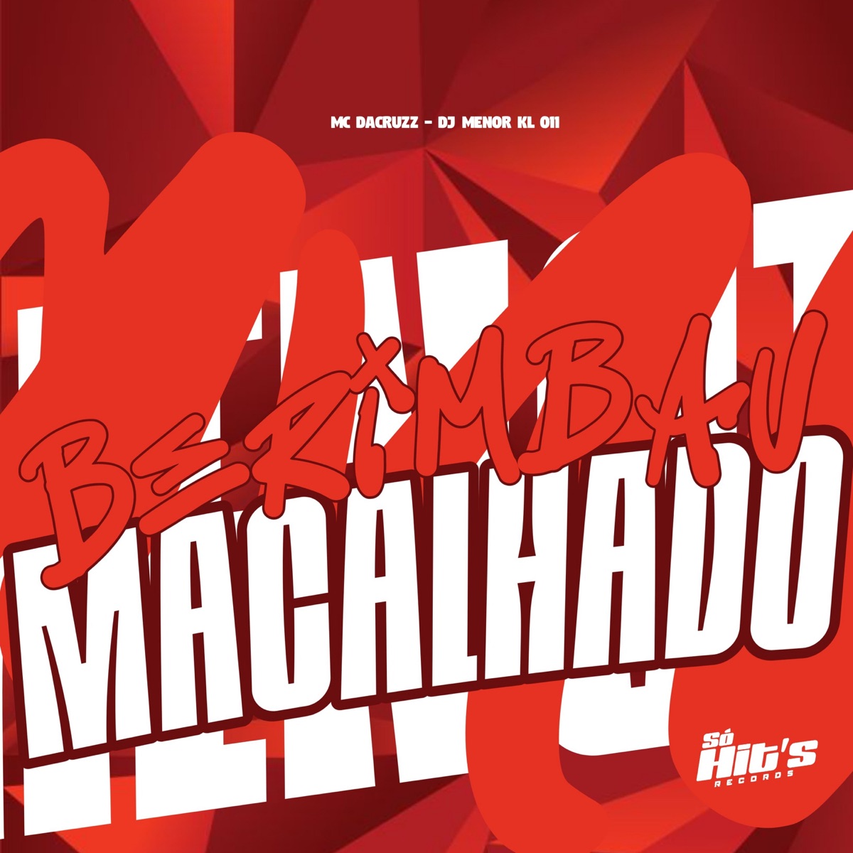 Berimbau Macalhado - Single by DJ MENOR KL 011 & Mc dacruzz album cover