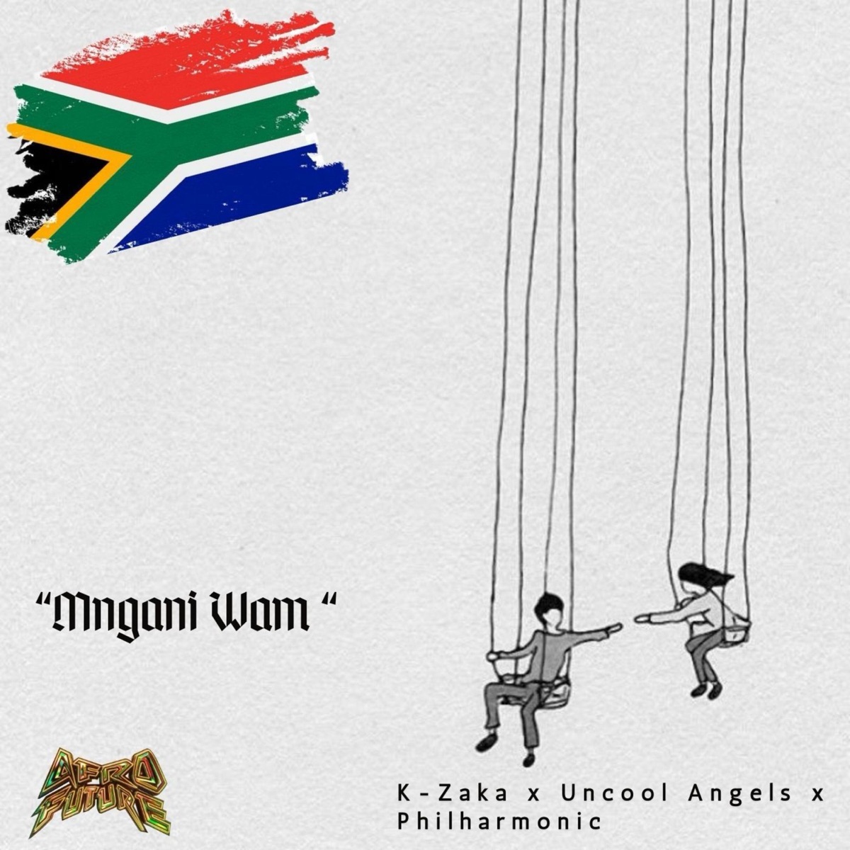 Mngani Wam' (Skeem Saam) [feat. Teraphonique, Luigi Anywhere, Simple T, StumKiid, Daddy Stifler & Eltee] - Single by K-Zaka, Philharmonic & Uncool Angels album cover