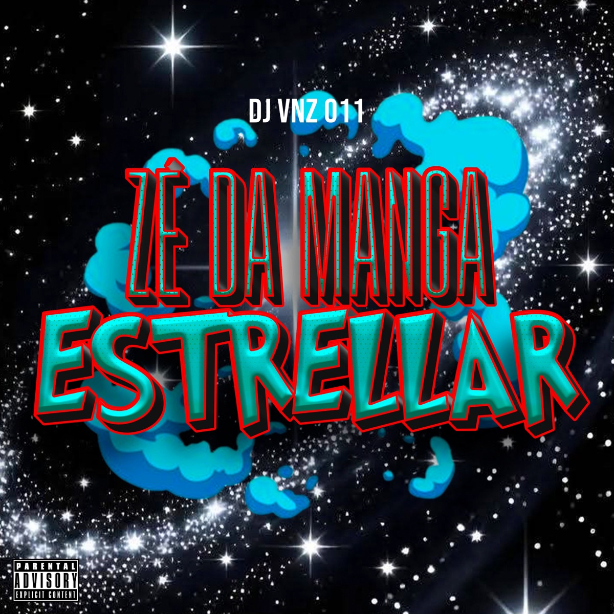 ZÉ DA MANGA ESTRELLAR - Single by DJ VNZ 011 album cover