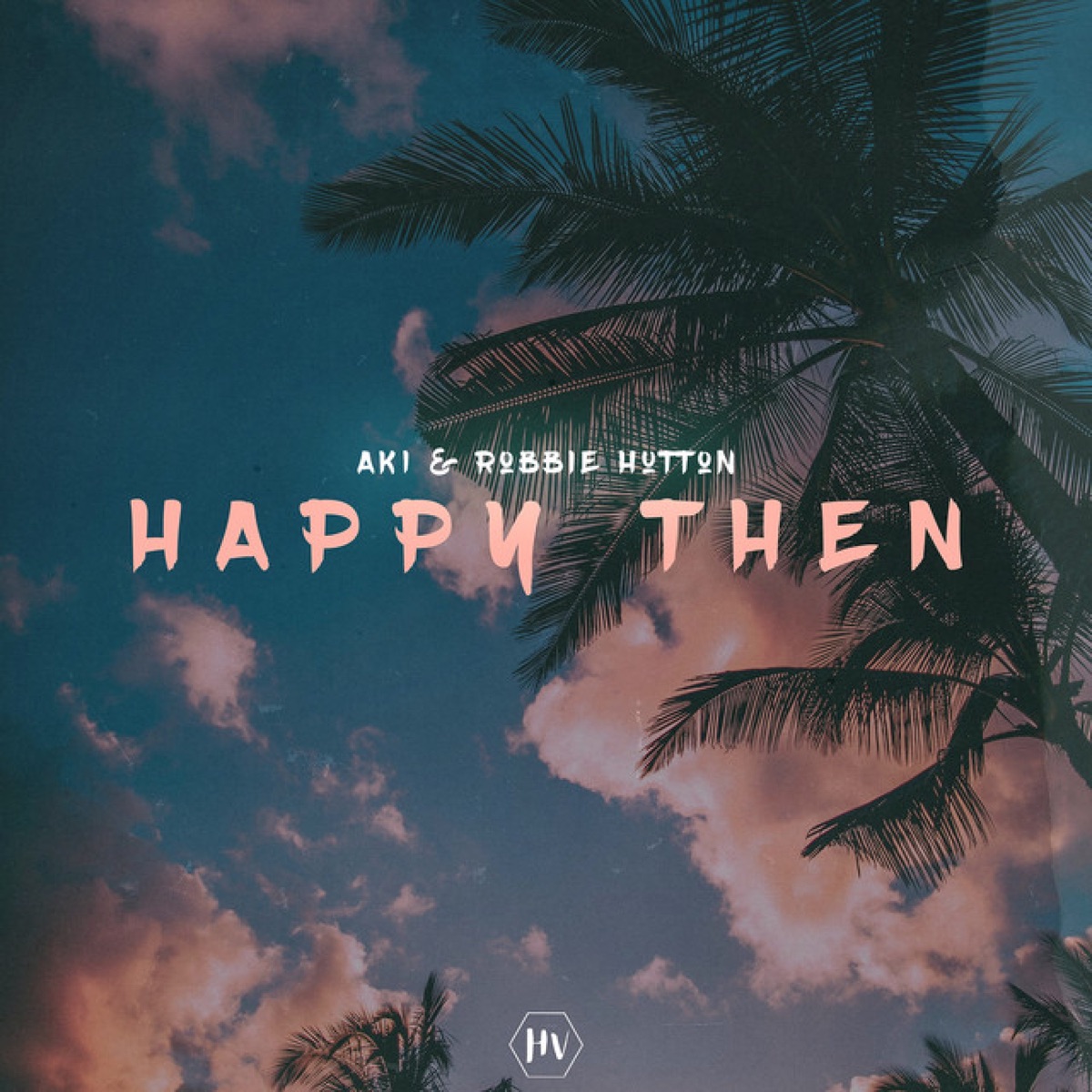 Happy Then - Single by AKI & Robbie Hutton album cover