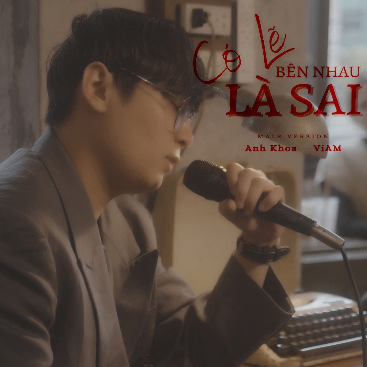 Có Lẽ Bên Nhau Là Sai (Male Version) - Single by Anh Khoa & Viam album cover