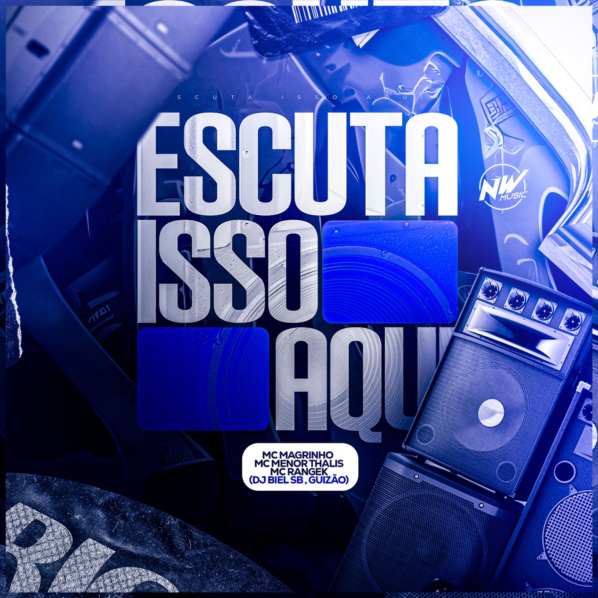 Escuta Isso Aqui (feat. Mc Rangel) - Single by DJ BIEL SB, Mc Menor Thalis, Mc Magrinho & Mc Guizão album cover