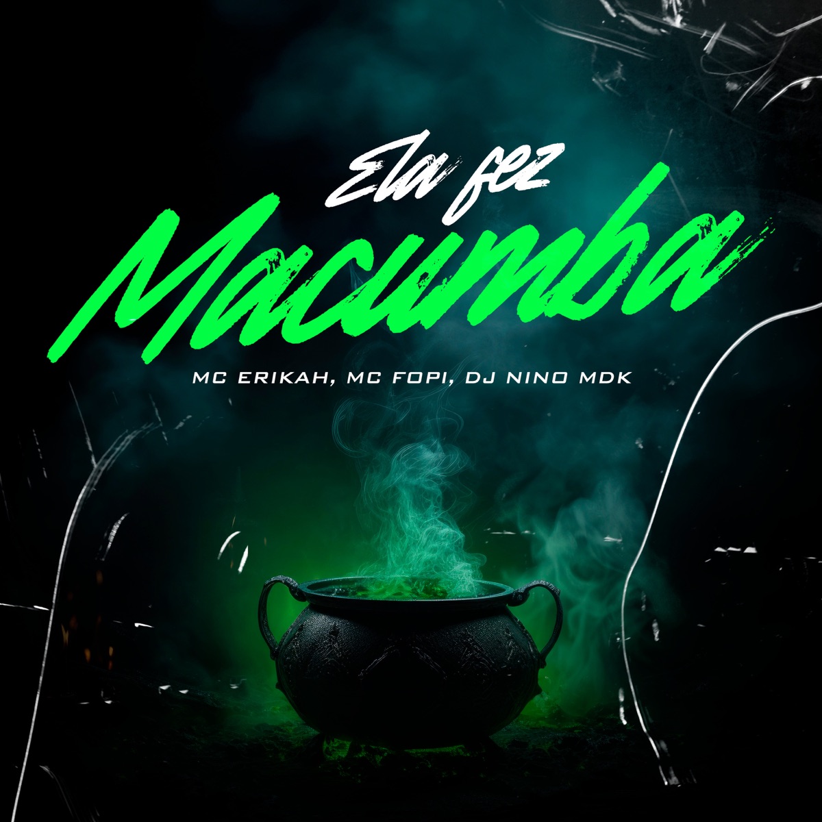 Ela Fez macumba - Single by Mc Erikah, MC FOPI & DJ NINO MDK album cover
