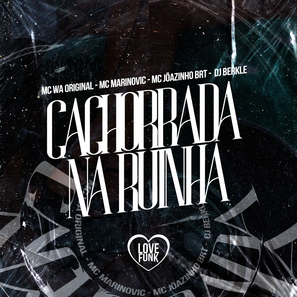 Cachorrada na Ruinha (feat. MC WA ORIGINAL & DJ Berkle) - Single by Dj Marinovic & MC JOAOZINHO BRT album cover