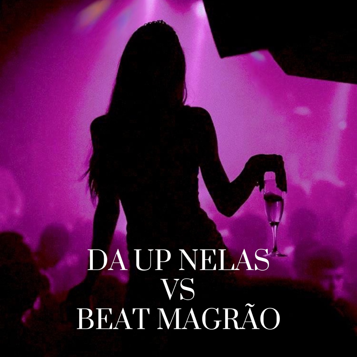 Da Up Nelas Vs Beat Magrão - Single by Penélope, DJ DK ORIGINAL & MC HENRY album cover