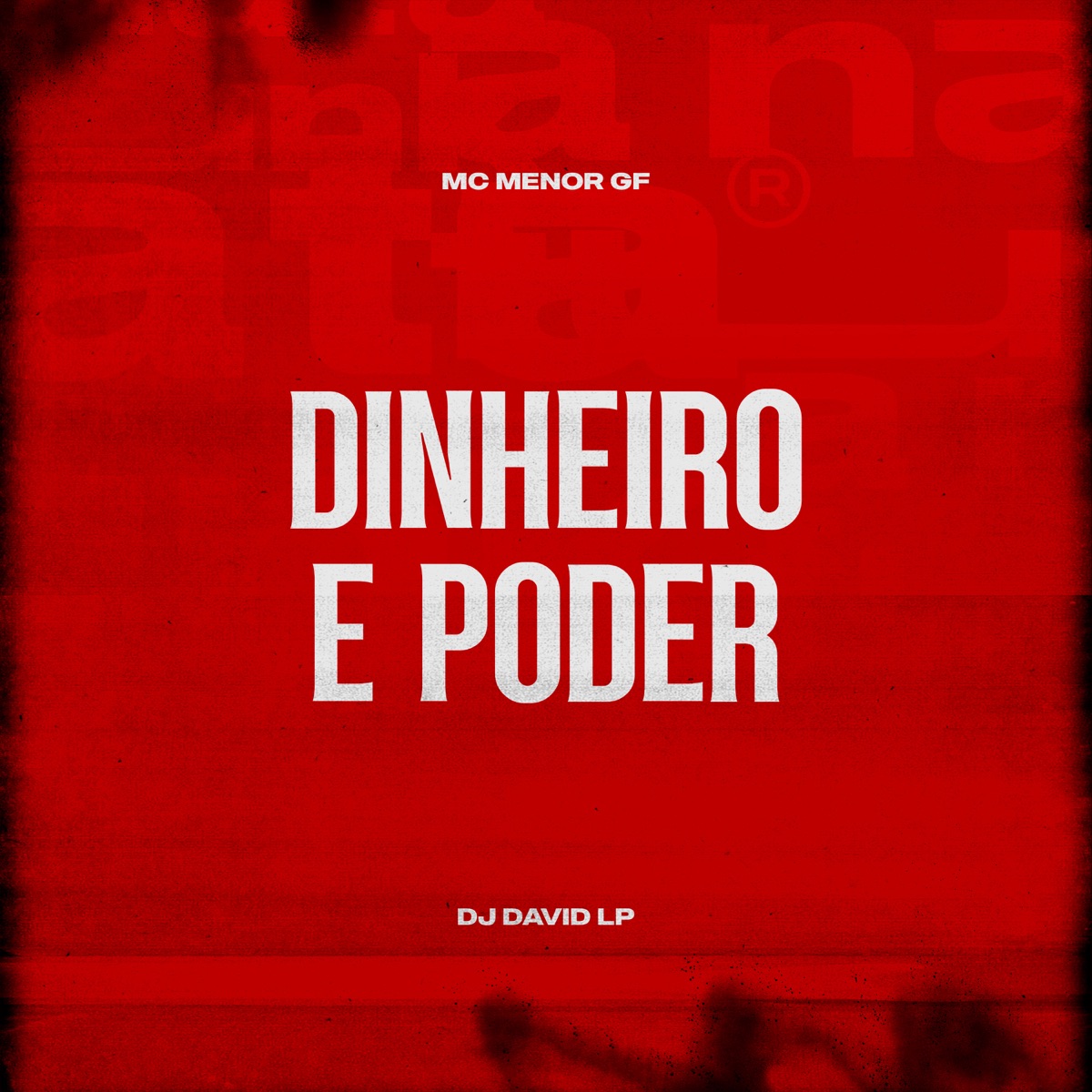 Dinheiro e Poder - Single by MC menor gf & DJ David LP album cover