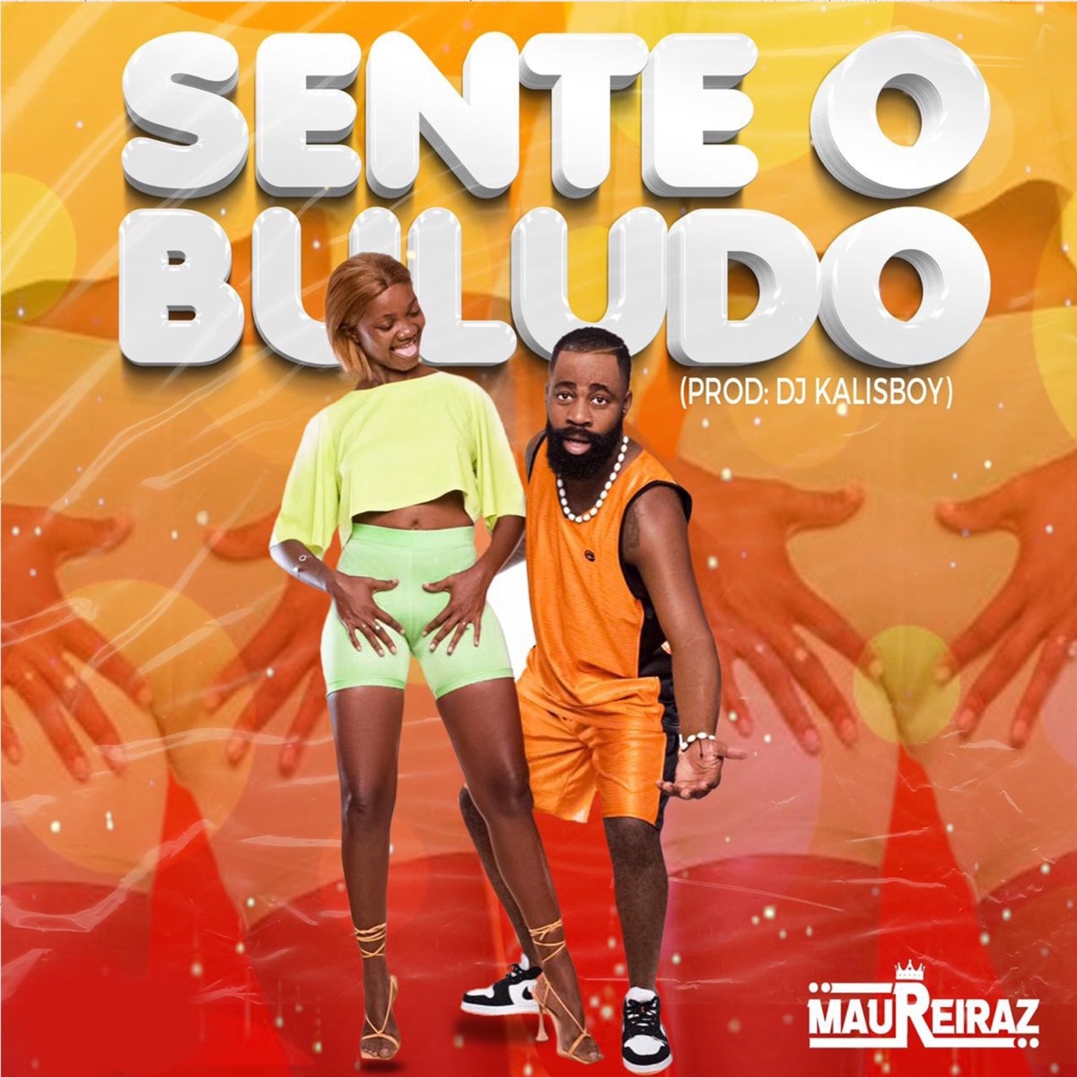 Sente O Buludo - Single by Maureiraz album cover