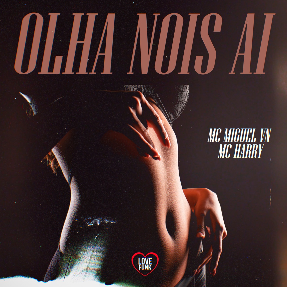 Olha Nois Ai - Single by RealMC, MC Harry & Mc Miguel VN album cover