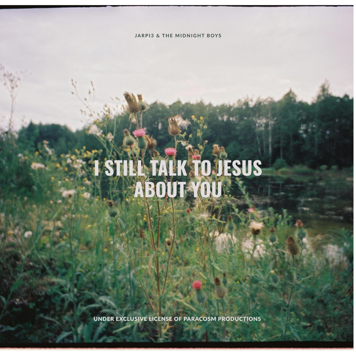 I Still Talk To Jesus About You - Single by The Midnight Boys & JARPI3 album cover