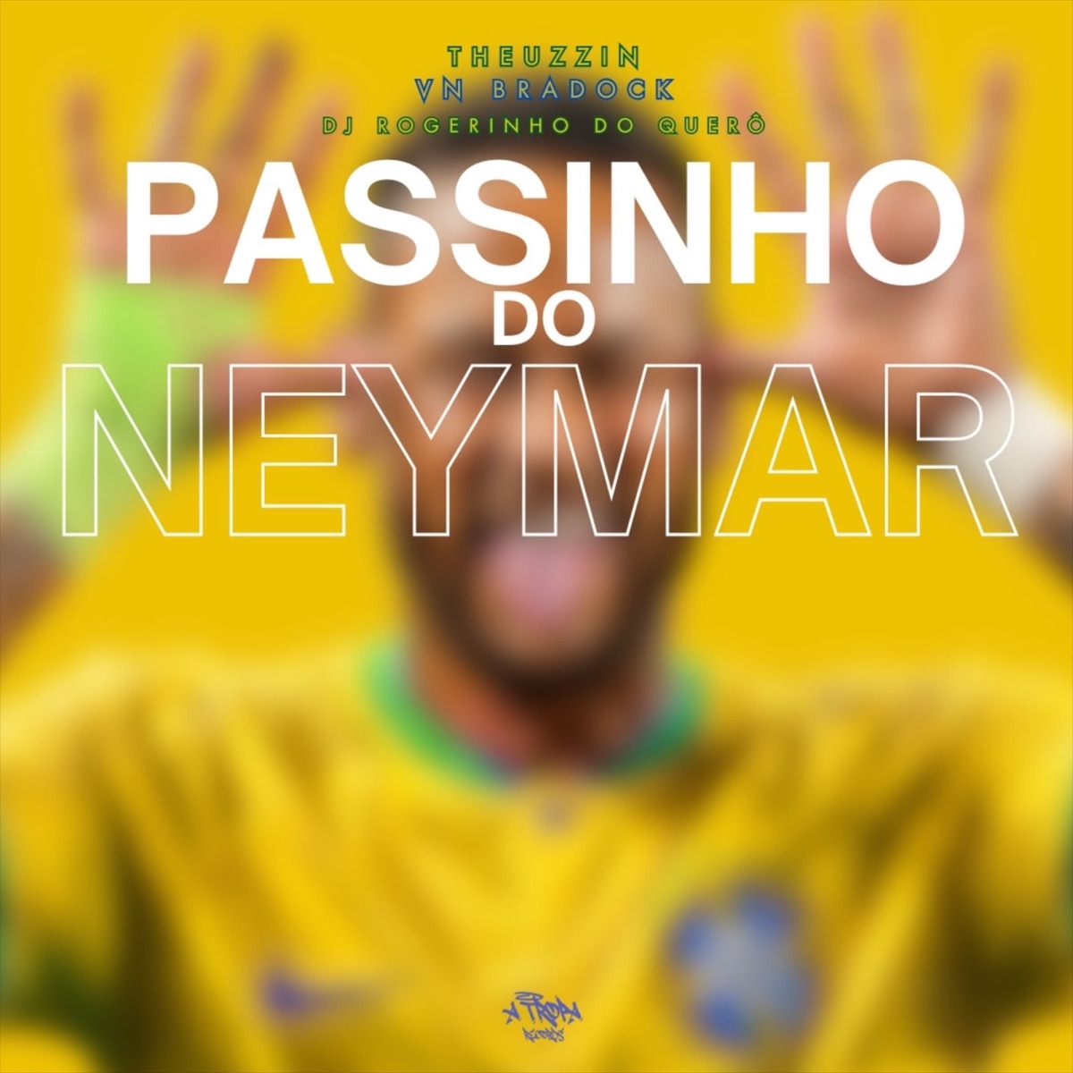 Passinho do Neymar - Single by THEUZZIN, Dj Rogerinho do Quero & VN BRADOCK album cover