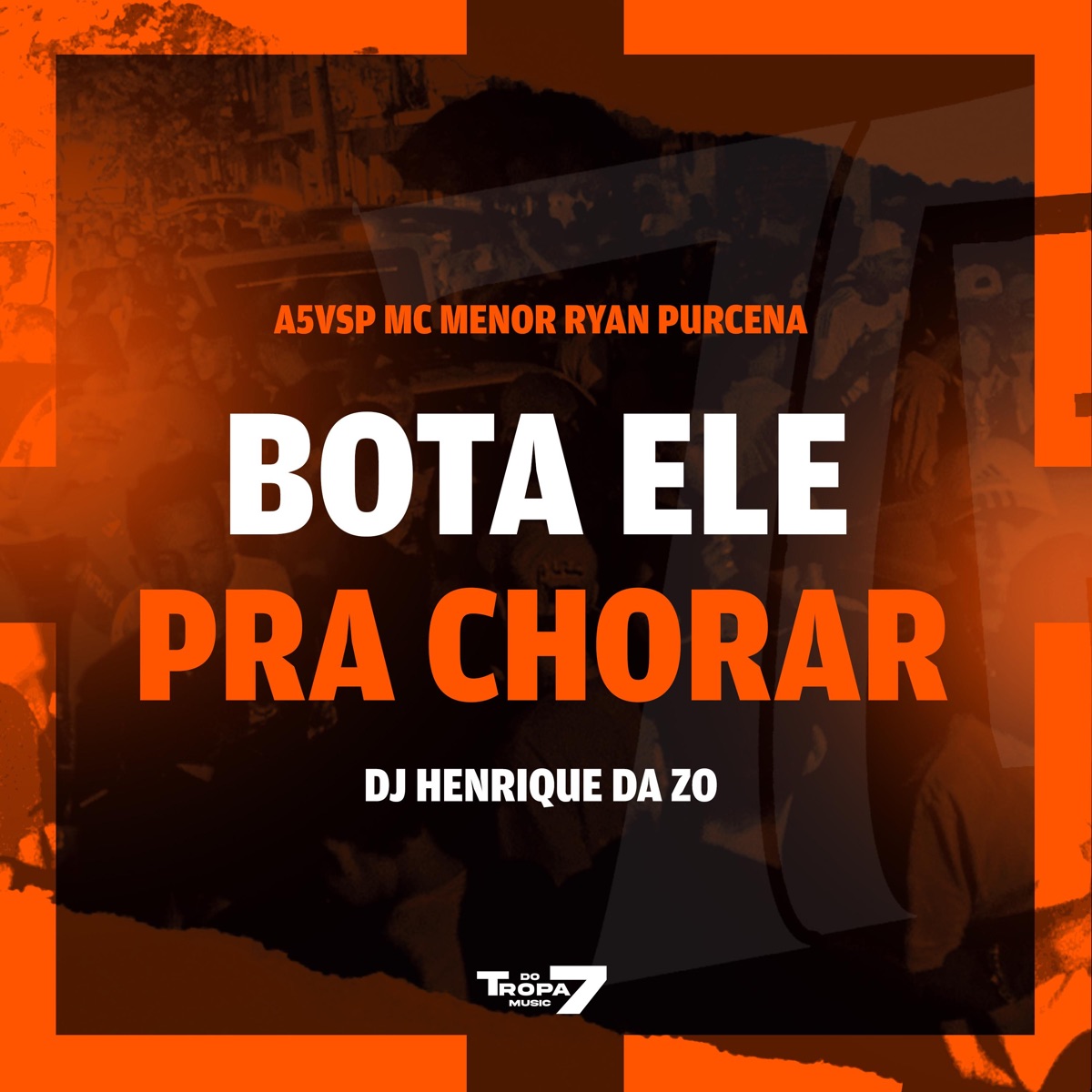 Bota ele pra Chorar - Single by A5vsp, Mc Menor Ryan, Purcena & DJ HENRIQUE DA ZO album cover