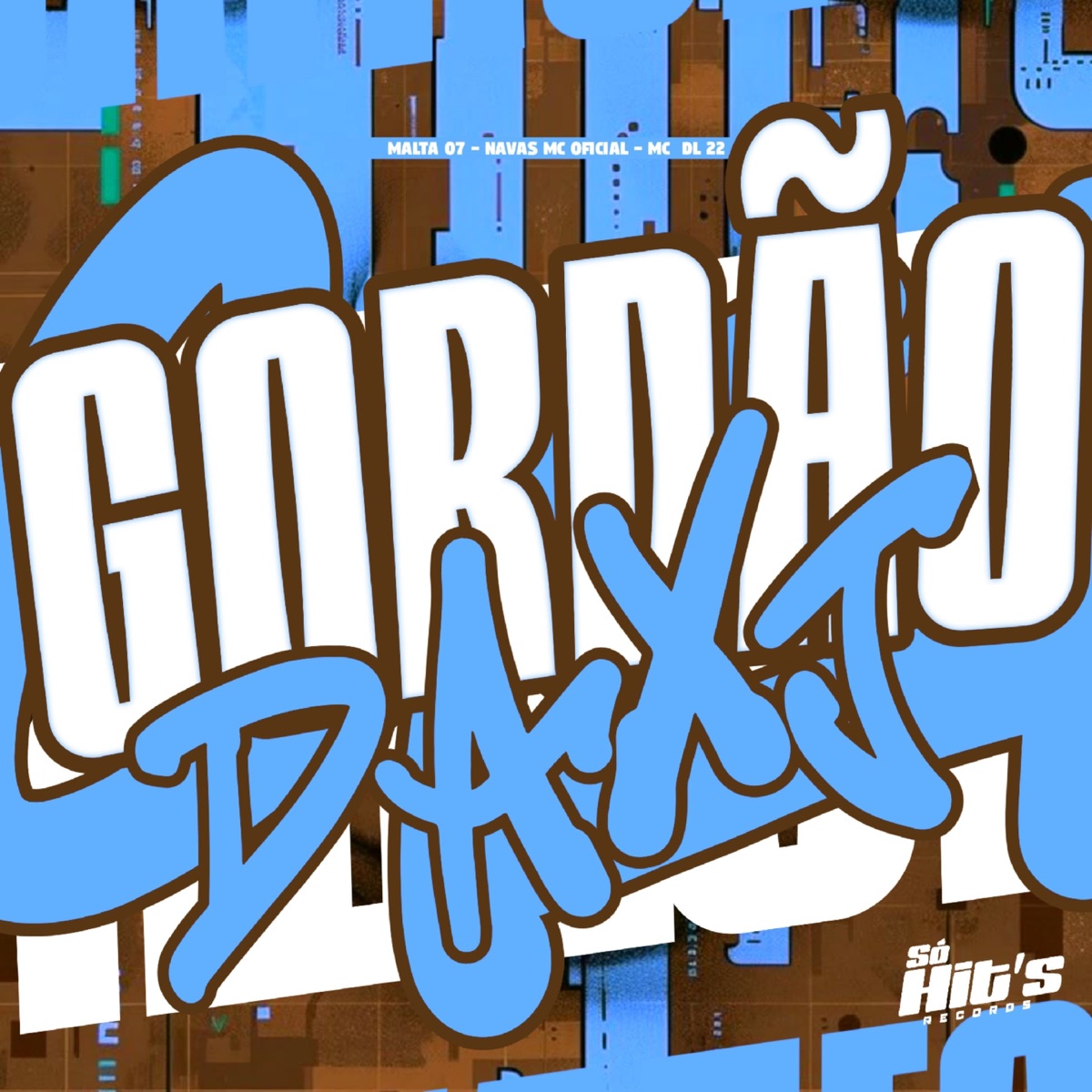 Gordão da XJ - Single by MALTA 07, NavasMC Oficial & MC DL 22 album cover