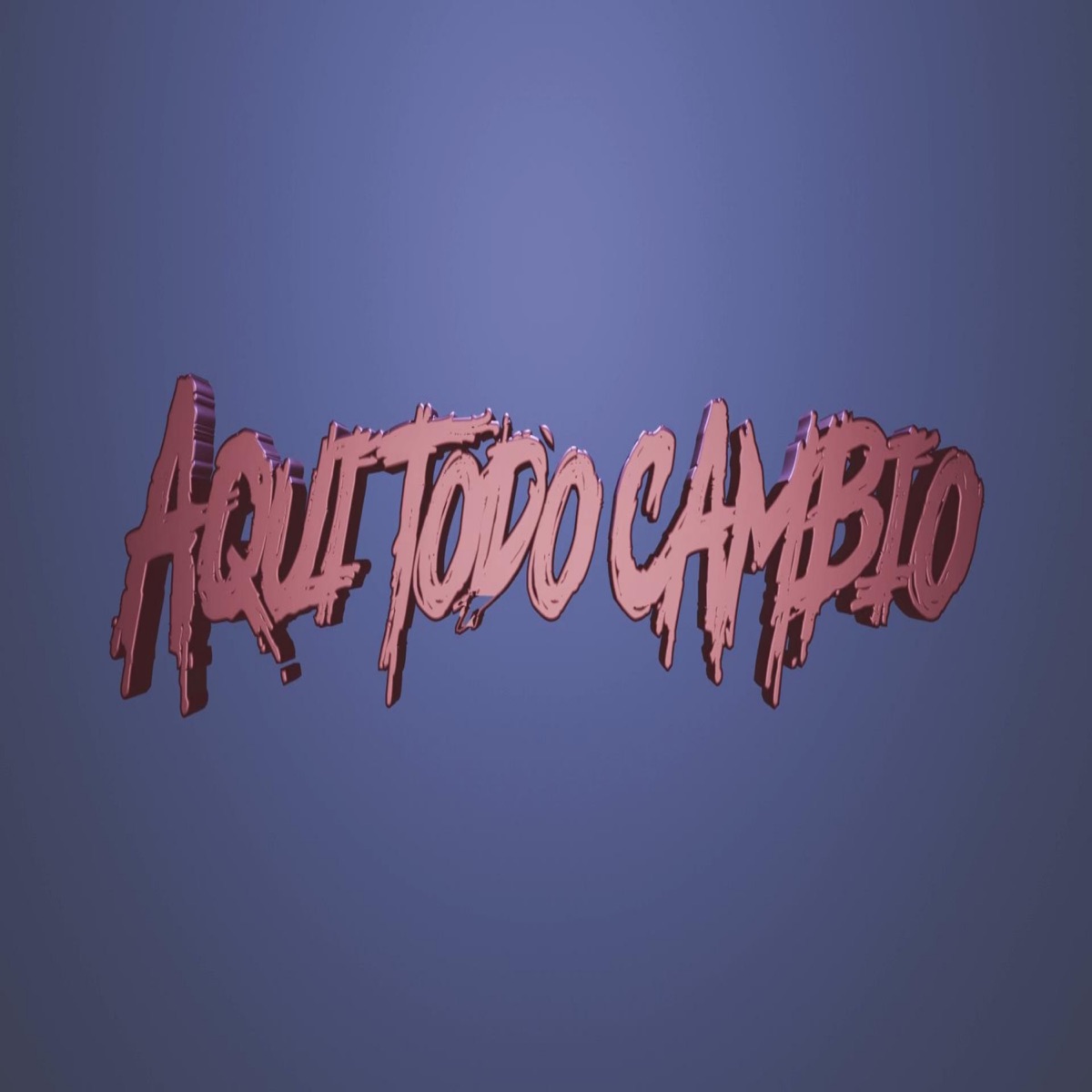 Aquí todo cambio (feat. Scrat Andrade Oficial) [Instrumental] - Single by La Cueva Del Vago album cover