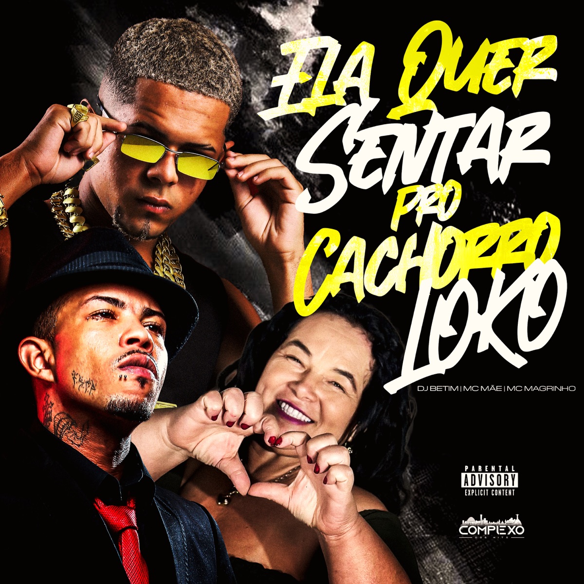 Ela Quer Sentar pro Cachorro Loko - Single by DJ BETIM ATL, MC MÃE & Mc Magrinho album cover