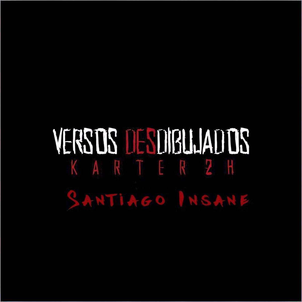 Aquí Murió el Payaso (Versos Desdibujados) [feat. Karter 2h] - Single by Santiago Insane album cover