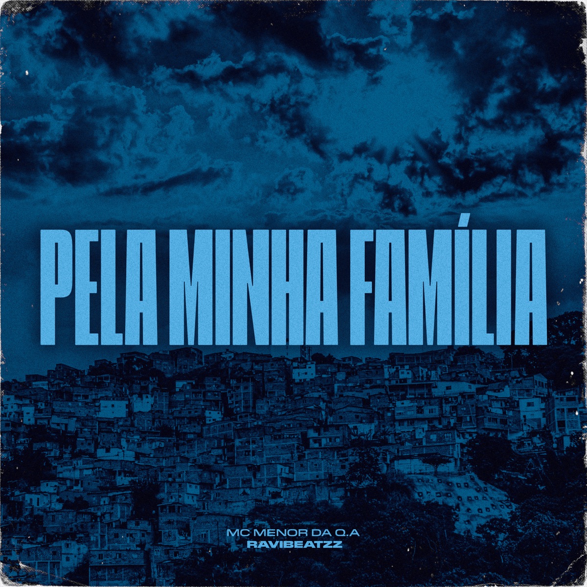 Pela Minha Família - Single by Mc menor da qa & ravibeatzz album cover