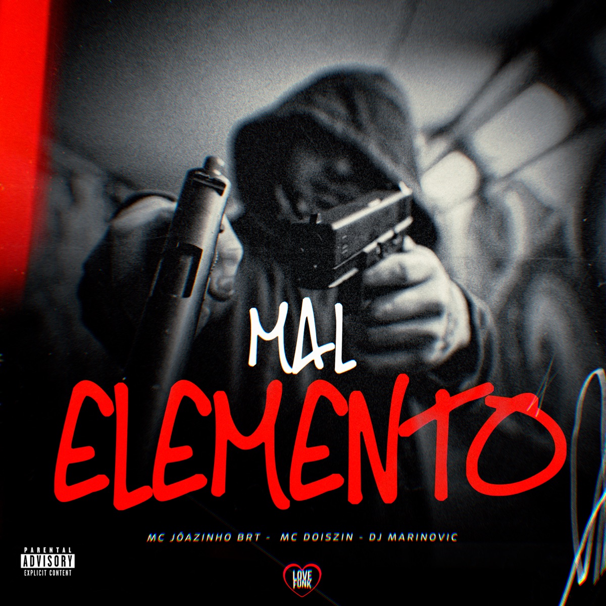 Mal Elemento - Single by MC JOAOZINHO BRT, Mc DoisZin & Dj Marinovic album cover
