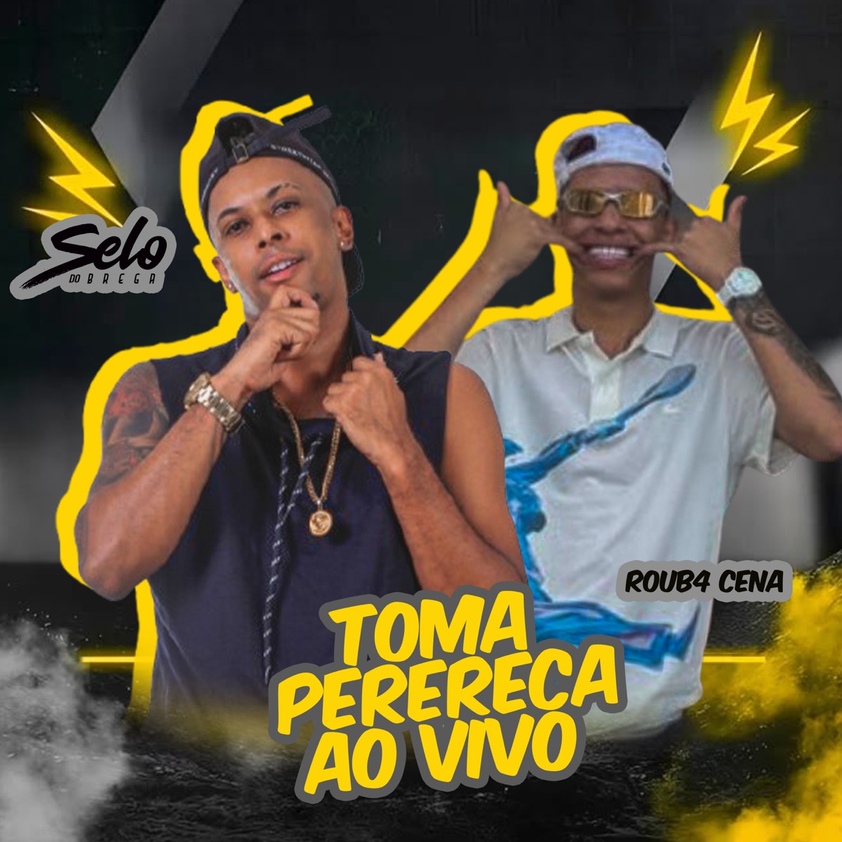 Toma Perereca (Ao Vivo) - Single by Selo do Brega, R0ub4 Cena & ZeroUM Stylle album cover