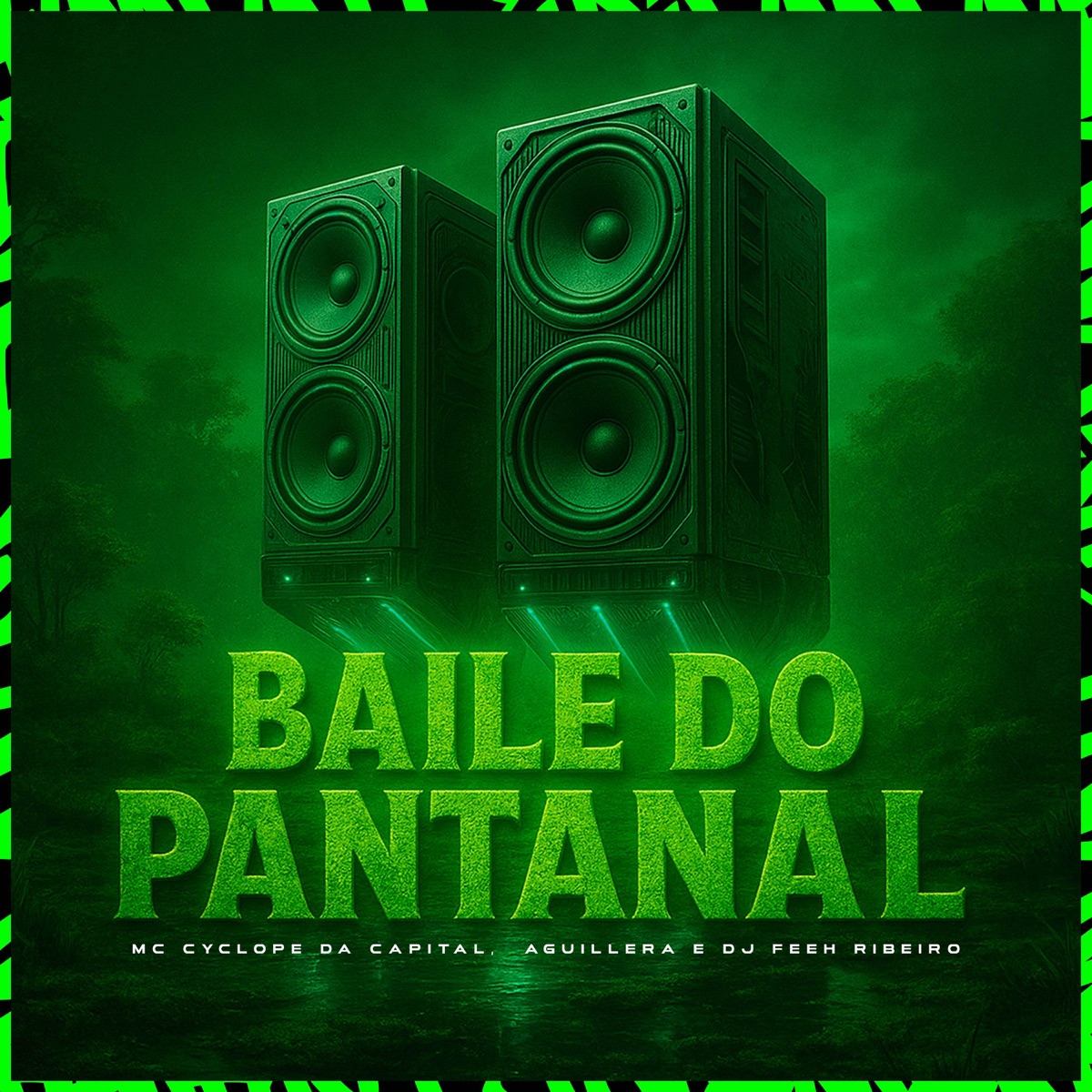 BAILE DO PANTANAL (feat. MC Allanzera) - Single by Mc Cyclope da Capital, Dj Feeh Ribeiro & Aguillera album cover