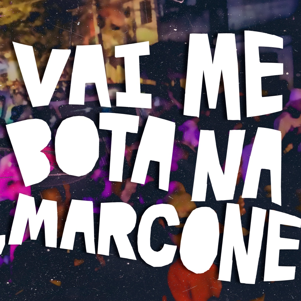 Vai Me Bota Na Marcone - Single by DJ Leoneres, Oliveira Mc 011, Mc Gw & LETAL SUPPLY album cover