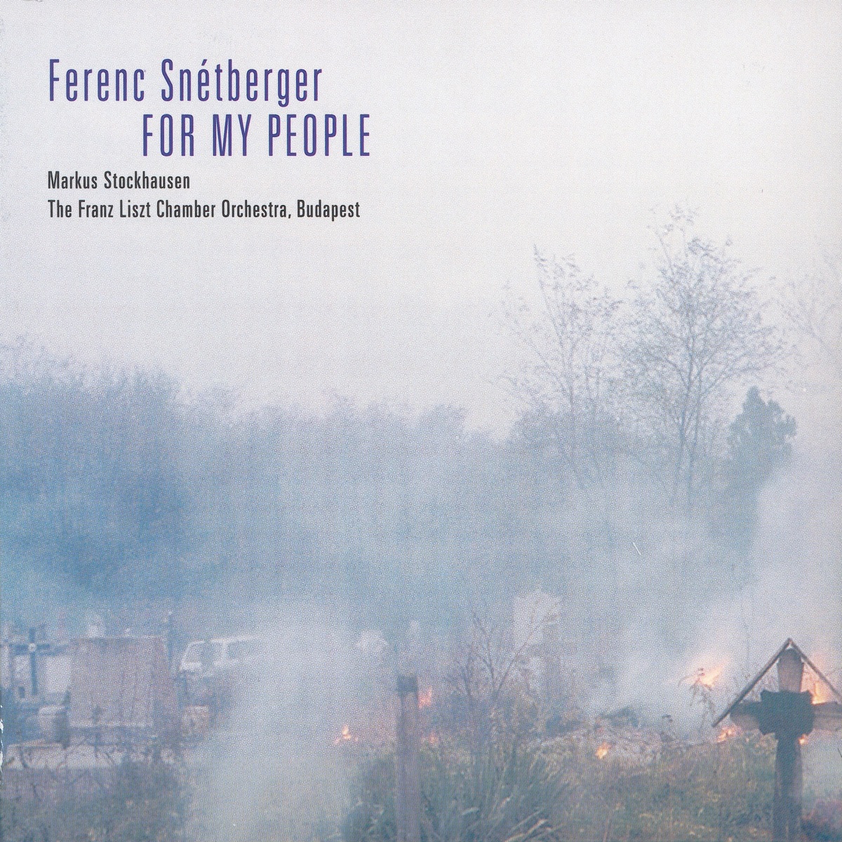 Snétberger: For My People by Ferenc Snétberger, Markus Stockhausen & Franz Liszt Chamber Orchestra album cover
