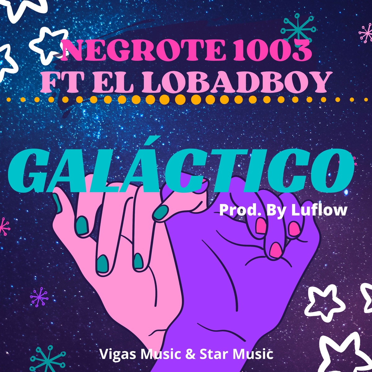 Galactico (feat. El Lobadboy) - Single by Negrote 1003 album cover
