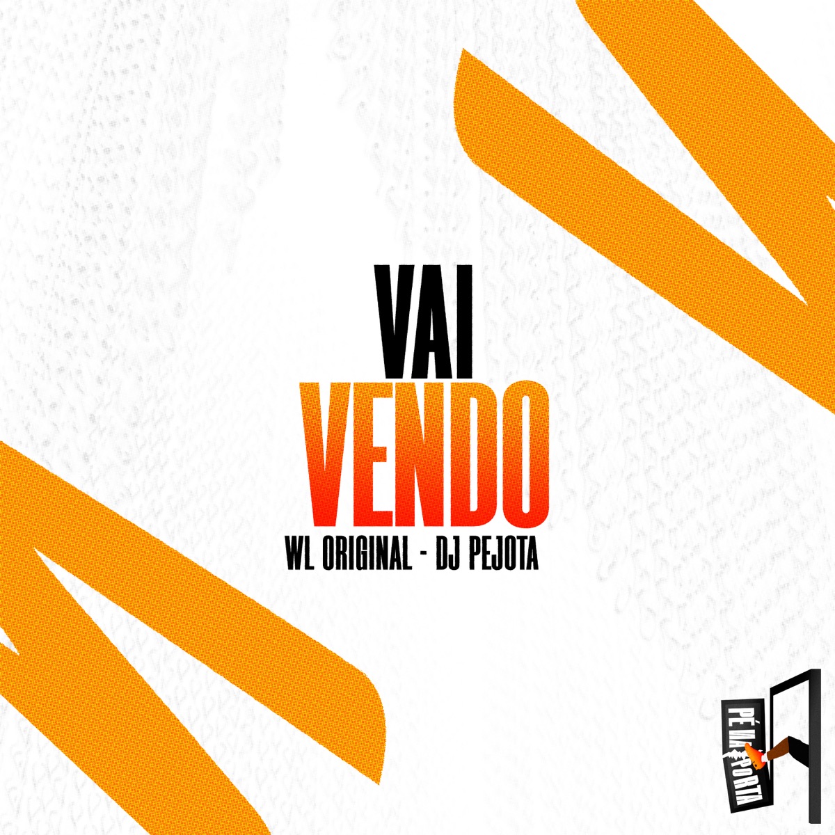 Vai Vendo - Single by WL ORIGINAL & DJ Pejota Oficial album cover