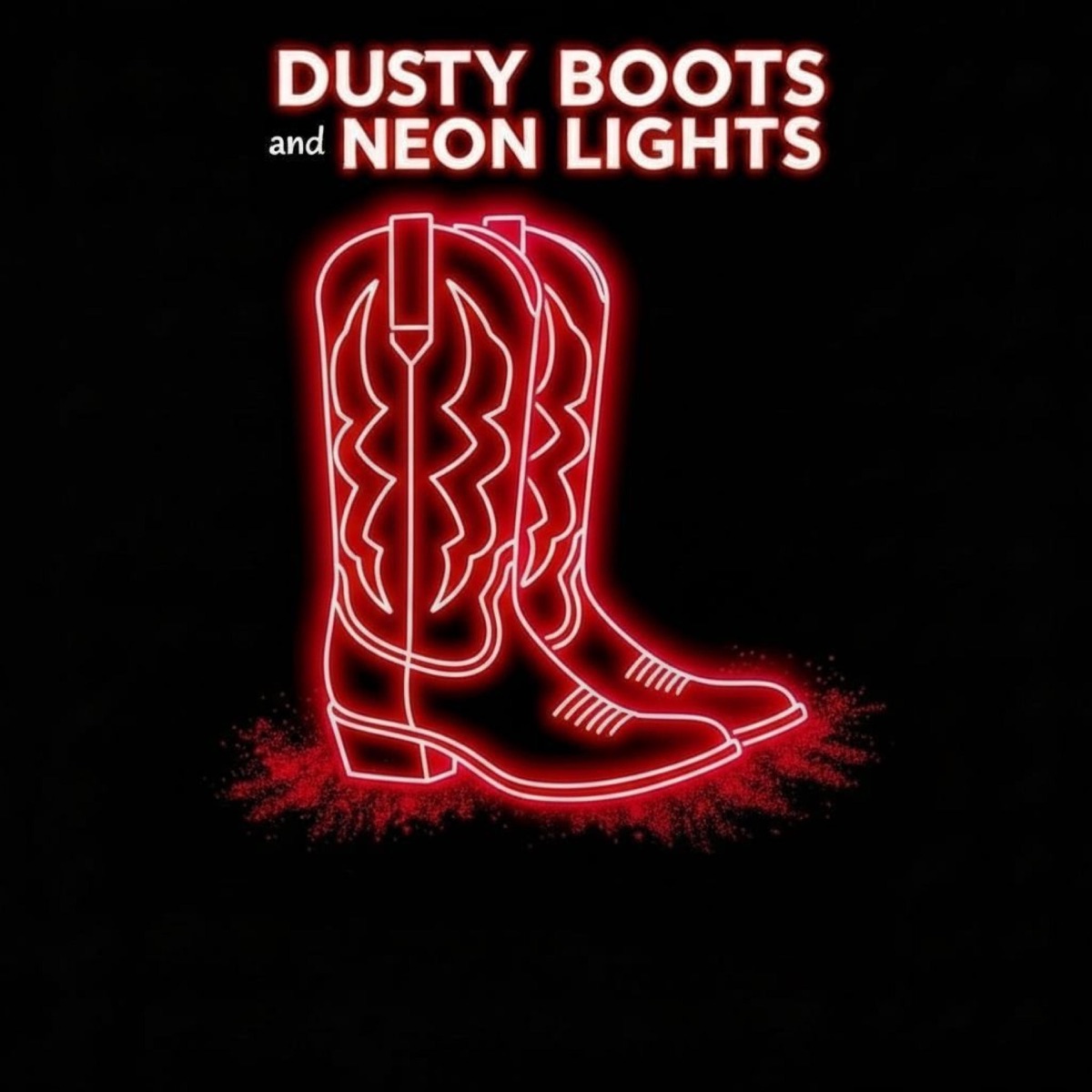 Dusty Boots and Neon Lights - Single by Wyatt Lane album cover