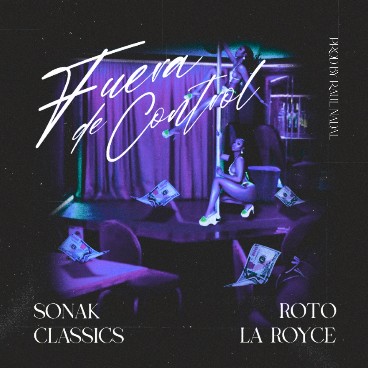Fuera De Control - Single by Sonak Classics & Roto L.A Royce album cover