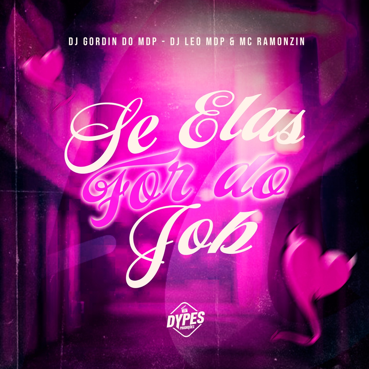 Se Elas For do Job - Single by DJ Gordin Do Mdp, DJ LEO MDP & Mc Ramonzin album cover
