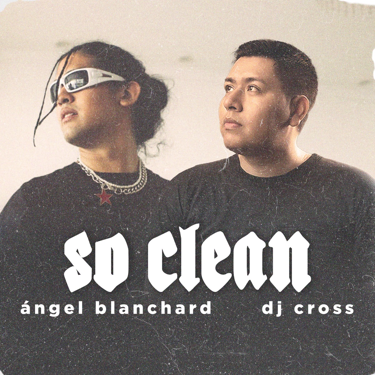SO CLEAN - Single by DJ Cross & Ángel Blanchard album cover