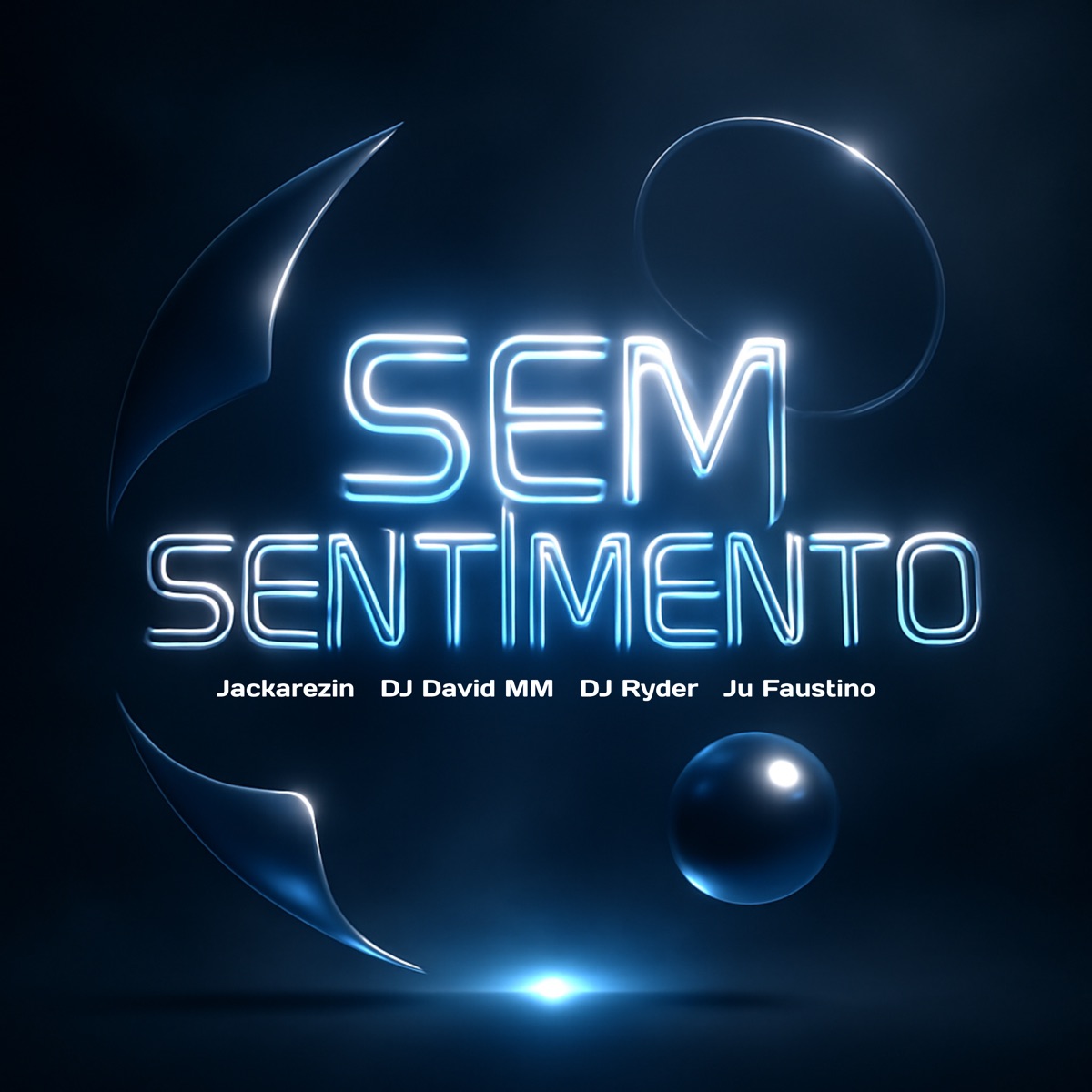 Sem Sentimento - Single by DJ Ryder, Jackarezin, Dj David MM & Ju Faustino album cover