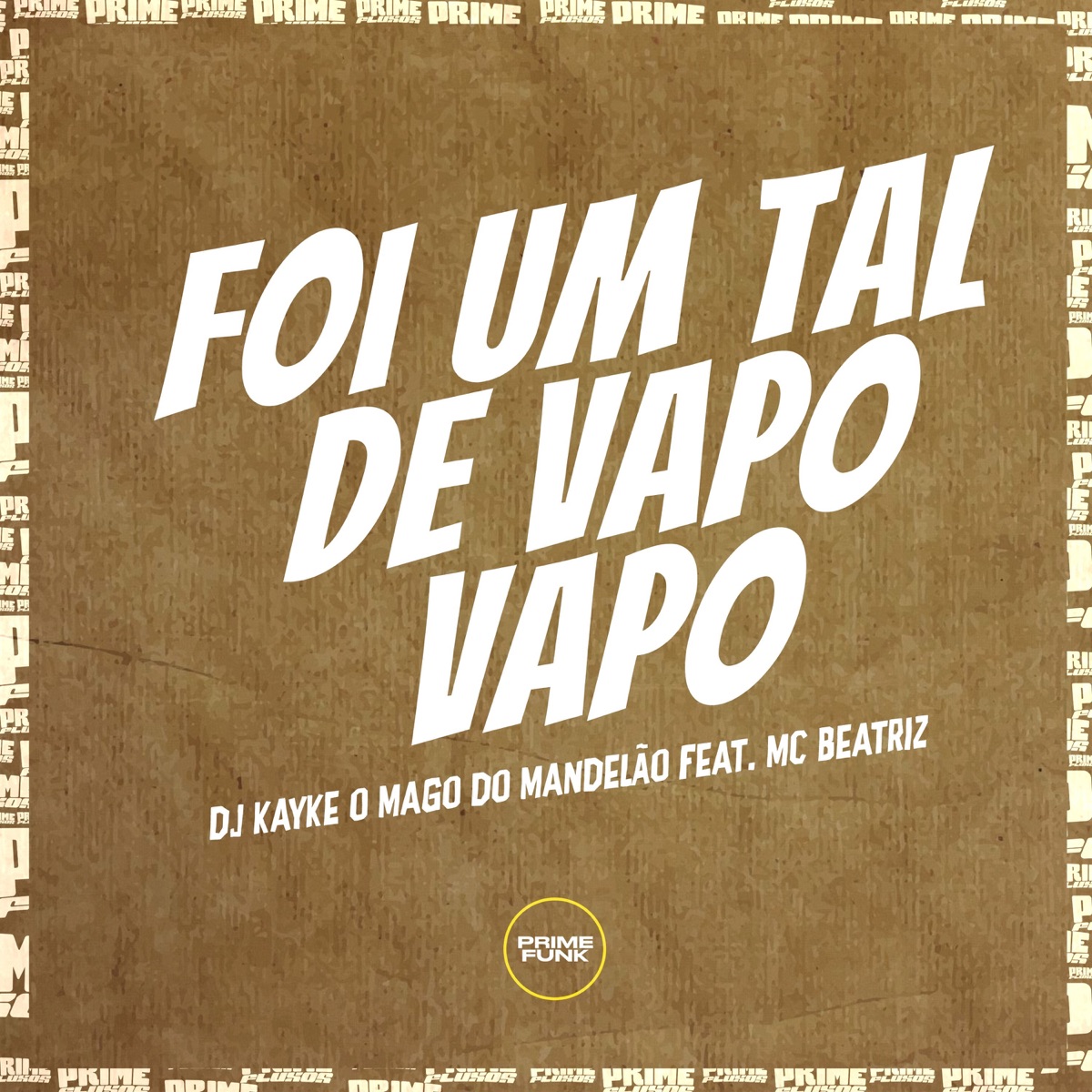 Foi um Tal de Vapo Vapo (feat. MC BEATRIZ) - Single by DJ Kayke O Mago Do Mandelão album cover