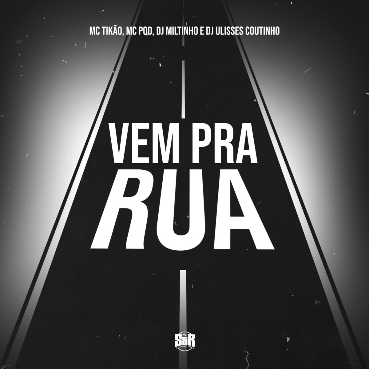 Vem pra Rua (feat. Mc Tikão) - Single by Dj Miltinho, DJ ULISSES COUTINHO & MC PQD album cover